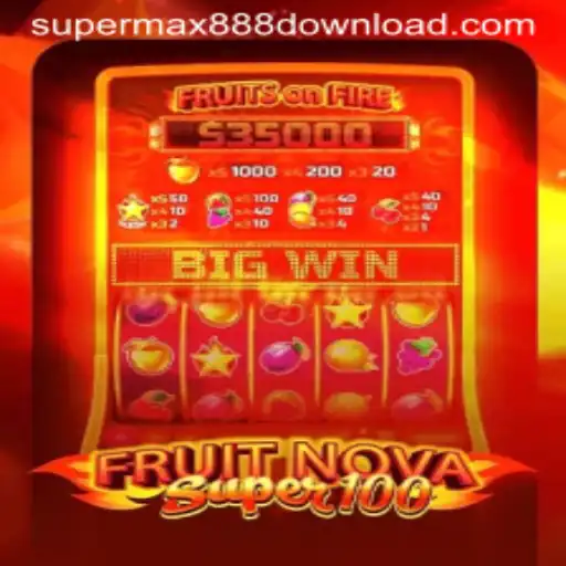 Exploring the Thrilling World of FruitNovaSuper100: Your Path to SuperMax888
